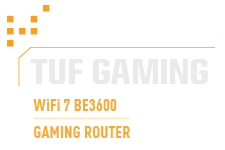 TUF GAMING BE3600 – ІГРОВИЙ МАРШРУТИЗАТОР СТАНДАРТУ Wi-Fi 7